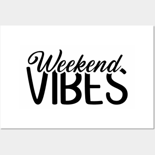 Weekend Vibes (black text) Posters and Art